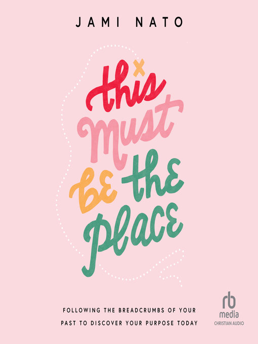 Title details for This Must Be the Place by Jami Nato - Wait list